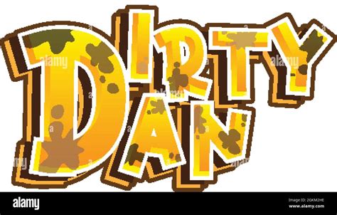 Dirty Dan Logo Text Design Illustration Stock Vector Image And Art Alamy