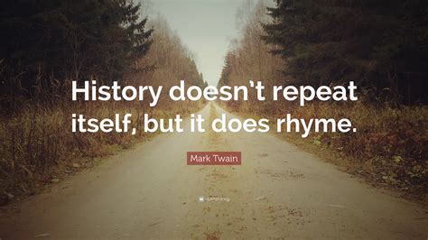 History Repeats Itself Quote Famous Quotes About History Repeats