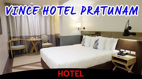 Search and compare hotels near pratunam from hundreds of travel sites and save. Vince Hotel Pratunam Bangkok Video Hotel Tour - YouTube
