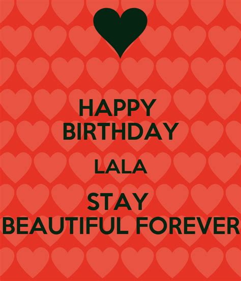 Happy Birthday Lala Stay Beautiful Forever Poster Guadalupe 10 Keep