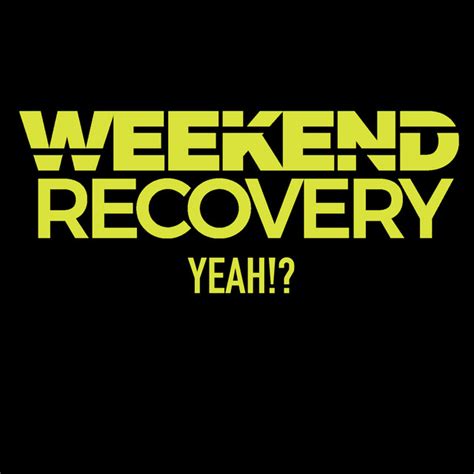 Yeah Single By Weekend Recovery Spotify