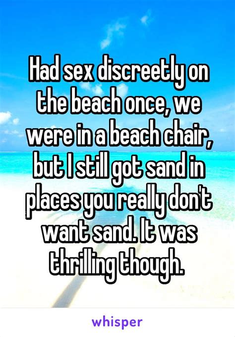 I Got Sand In Places You Dont Want Sand 14 People Confess About