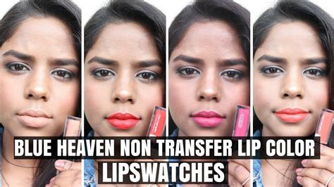 Blue Heaven Non Transfer Lip Color Swatches And Review All Shades Youtube