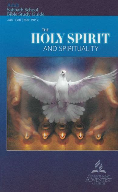 The Holy Spirit And Spirituality Adult Bible Study Guide By Frank