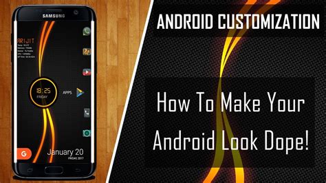 Android Customization How To Make Your Android Look Dope Youtube