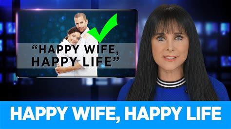 Video Happy Wife Happy Life Yes Connie Explains Why Marital Satisfaction Increases When