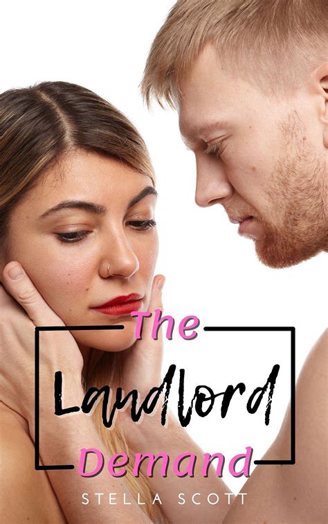 The Landlord Demand An Older Man Younger Woman Romance Erotica By Stella Scott Goodreads