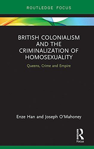 British Colonialism And The Criminalization Of Homosexuality Queens