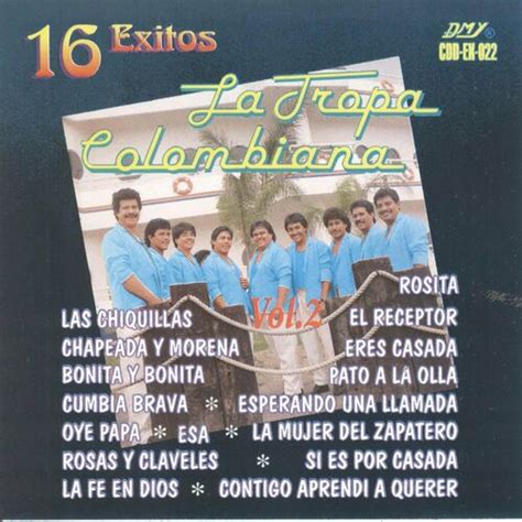 La Tropa Colombiana 16 Exitos Vol 2 Letras De Canciones Deezer