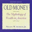 Old Money by Nelson Aldrich - Audiobook - Audible.com