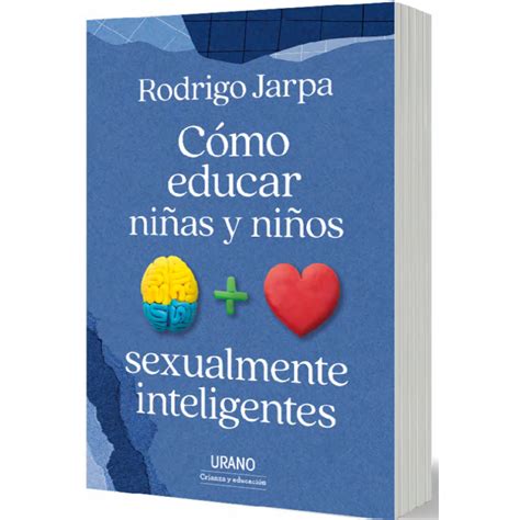 Como Educar A NiÑas Y NiÑos Sexualmente Inteligentes