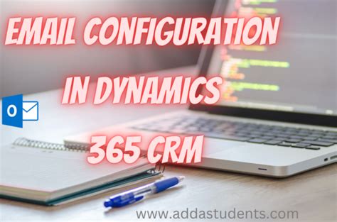 How To Configure And Send Emails In Microsoft Dynamics 365 Crm Tech