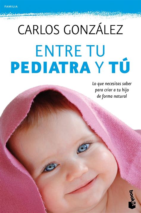 Entre Tu Pediatra Y Tú Pediatras Lactancia Materna Libros