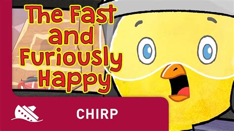 Chirp Season 1 Episode 7 The Fast And Furiously Happy Youtube