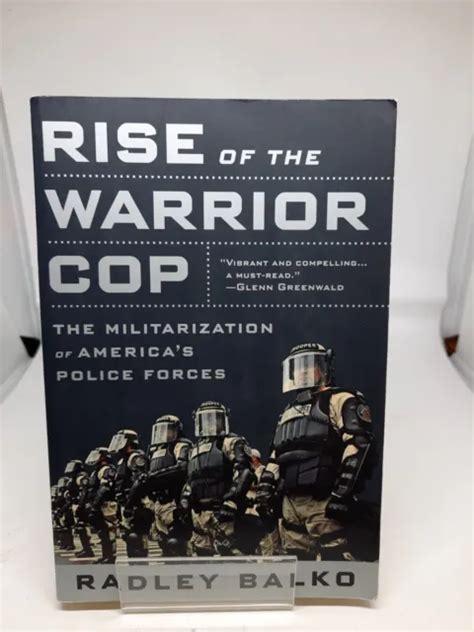 Rise Of The Warrior Cop The Militarization Of Americas Police Forces