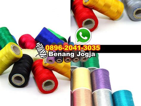 Jenis Benang Jahit Dan Fungsinya O896 2o4l 3o35 Wa Jual Benang