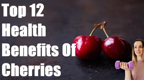 Cherries Health Benefits Of 12 See What Happens To Your Body Fruit