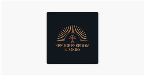 ‎refuge Freedom Stories On Apple Podcasts