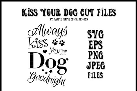 Always Kiss Your Dog Goodnight Svg Eps Png Jpeg Design Free Icon Svg