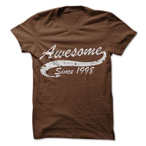 Tshirt Suggest Design Awesome Since 1998 Shirt Design 2016 Cool T
