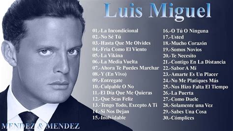 Luis Miguel Sus Mejores Exitos Las 25 Mejores Canciones De Luis Miguel Ohtheme