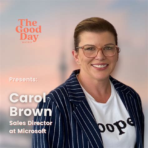 Carol Brown We Are All Human At The End Of The Day The Good Day