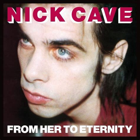 nick cave and the bad seeds from her to eternity aquarium drunkard