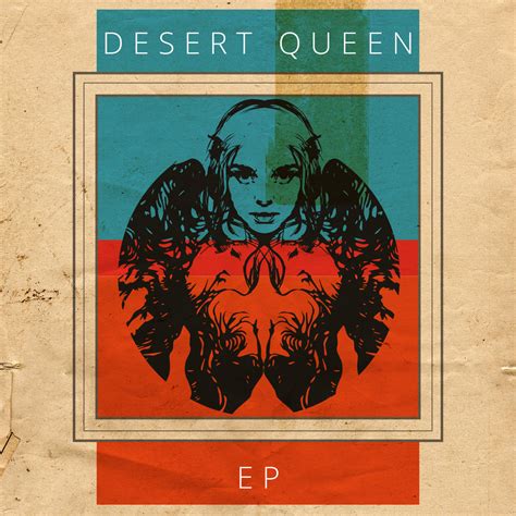 Ep Desert Queen