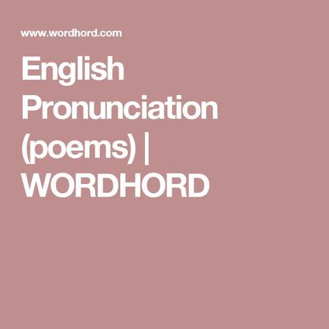 English Pronunciation (poems) | WORDHORD | English pronunciation poem, Pronunciation, Poems