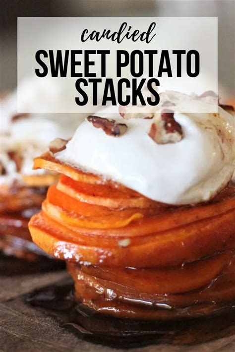 Candied Sweet Potato Stacks Sweet Potato Stackers Sweet Potato