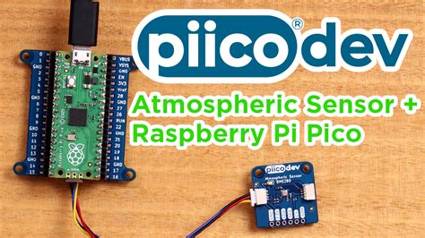 PiicoDev Atmospheric Sensor BME280 Raspberry Pi Pico Guide Tutorial