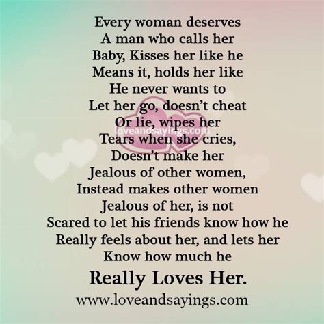 Every Woman Deserves A Man Who Calls Her Love And Sayings