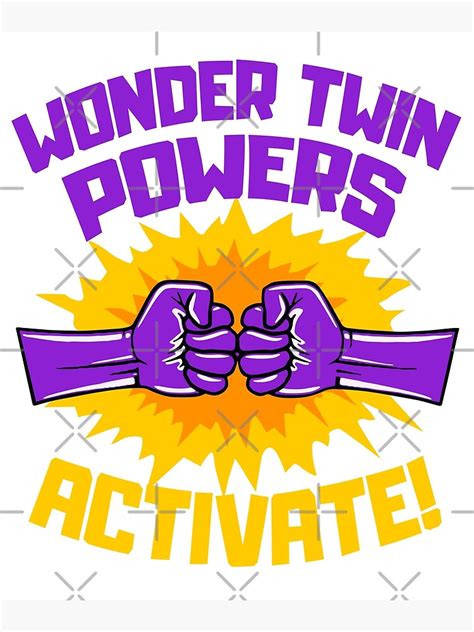 Wonder Twins Powers Activate Poster For Sale By Numacreations Redbubble