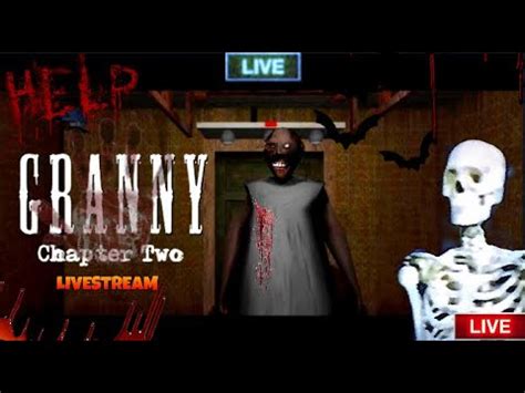 Granny Chapter Live Stream Horror Night Youtube