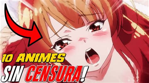 🔴 10 Animes Ecchis Y Hot Sin Censura Que Tienes Que Ver Ya Animes