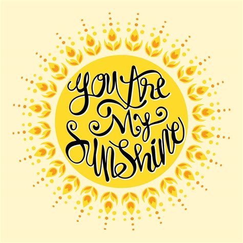 You Are My Sunshineinspirational Quotehand Drawn Illustration With
