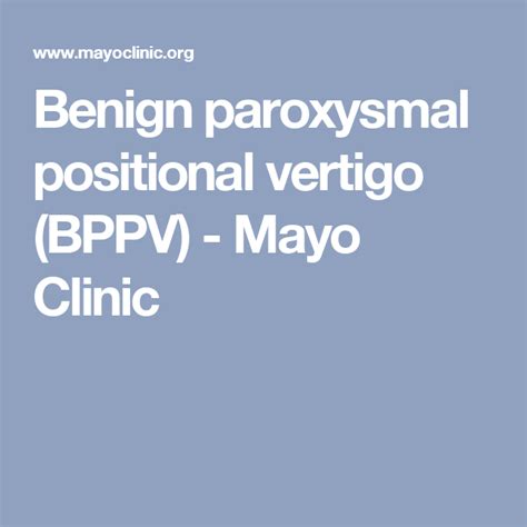 Benign Paroxysmal Positional Vertigo Bppv Mayo Clinic Vertigo