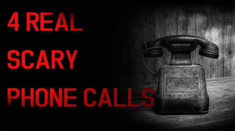 4 Real Scary Phone Call Stories Youtube