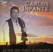CARLOS INFANTE - LA VOZ QUE LLEGA AL CORAZON - 1996 - OMAR LONGHI
