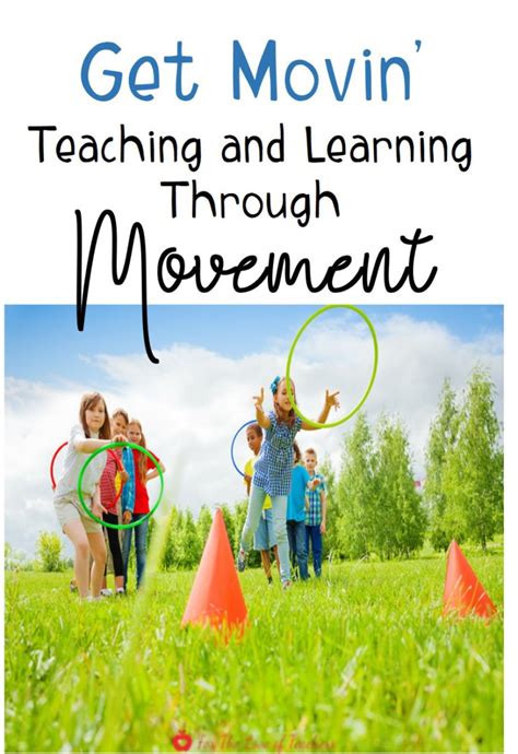 Get Movin Teaching And Learning Through Movement ~ For The Love Of