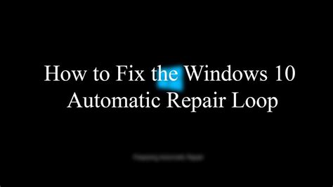 How To Fix Automatic Repair Loop In Windows 10 Startup Repair Couldn T