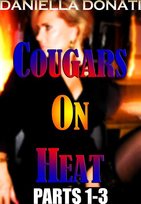 Read Cougars On Heat Parts 1 3 Midnight Ride A Close Shave Tommys