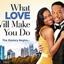 What Love Will Make You Do - Rotten Tomatoes