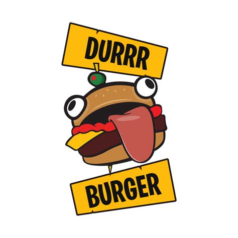 Durrr Burger Durrr Burger Fortnite T Shirt Teepublic