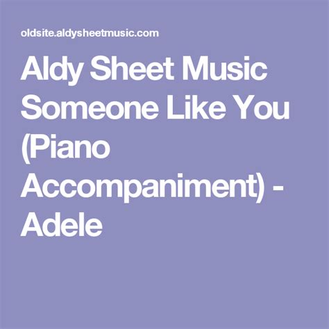 Aldy Sheet Music Someone Like You Piano Accompaniment Adele