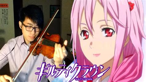 【guilty Crown Op】my Dearest「violin Cover」supercell Youtube