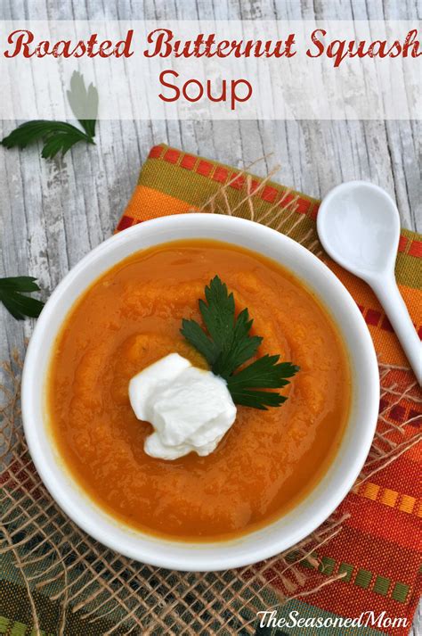 This link is to an external site that may or may not meet accessibility guidelines. The Best Roasted Butternut Squash Soup - The Seasoned Mom