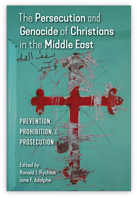 The Persecution And Genocide Of Christians In The Middle East Adolphe And Rychlak — Angelico Press