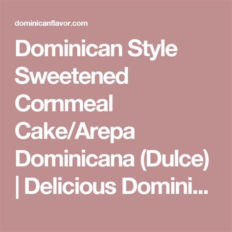 Dominican Style Sweetened Cornmeal Cakearepa Dominicana Dulce