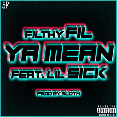 Ya Mean Single By Filthy Fil Spotify